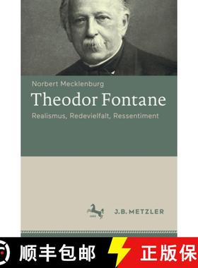 【3-4周达】Theodor Fontane: Realismus, Redevielfalt, Ressentiment [9783476046550]