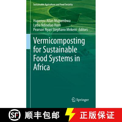 【3-4周达】精装 Vermicomposting for Sustainable Food Systems in Africa [9789811980794]