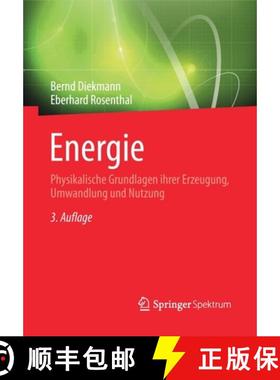 【3-4周达】Energie : Physikalische Grundlagen ihrer Erzeugung, Umwandlung und Nutzung [9783658005009]