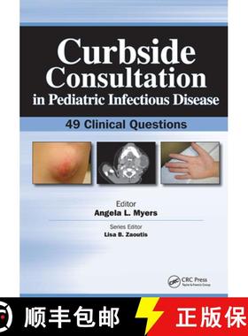 【3-4周达】Curbside Consultation in Pediatric Infectious Disease: 49 Clinical Questions [9781617110016]