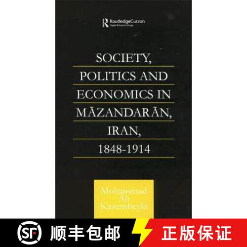 【3-4周达】Society, Politics and Economics in Māzandarān, Iran, 1848-1914 [9781138862616]