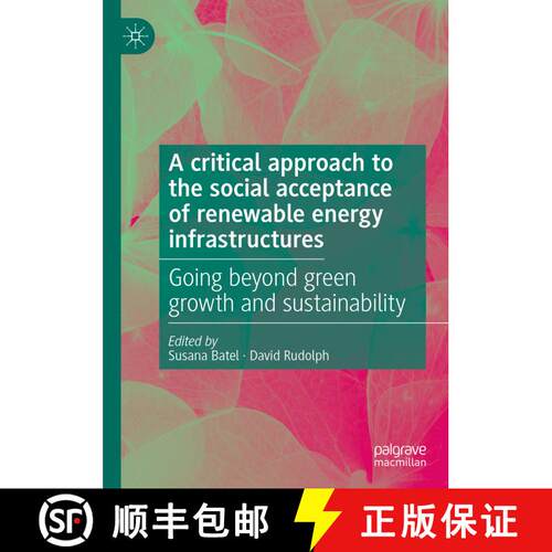 【3-4周达】精装 A critical approach to the social acceptance of renewable energy infrastructures : Go... [9783030736989]