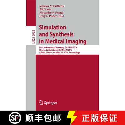 【3-4周达】Simulation and Synthesis in Medical Imaging: First International Workshop, SASHIMI 2016, H... [9783319466293]