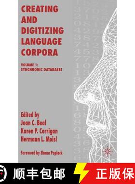 【3-4周达】Creating and Digitizing Language Corpora: Volume 1: Synchronic Databases [9781403943668]