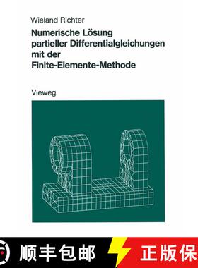 【3-4周达】Numerische Lösung partieller Differentialgleichungen mit der Finite-Elemente-Methode [9783528089306]