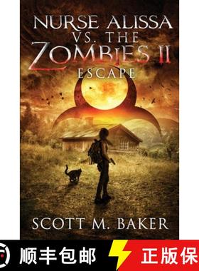 【3-4周达】Nurse Alissa vs. the Zombies II: Escape [9781735131221]