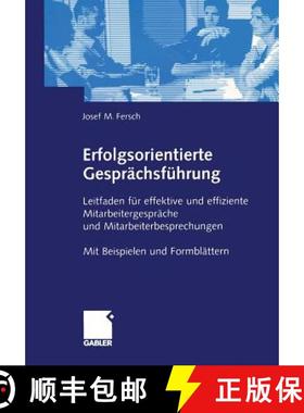【3-4周达】Erfolgsorientierte Gesprächsführung: Leitfaden Für Effektive Und Effiziente Mitarbeiter... [9783409142663]