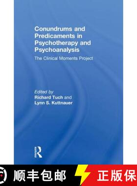 【3-4周达】Conundrums and Predicaments in Psychotherapy and Psychoanalysis: The Clinical Moments Project [9781138079847]