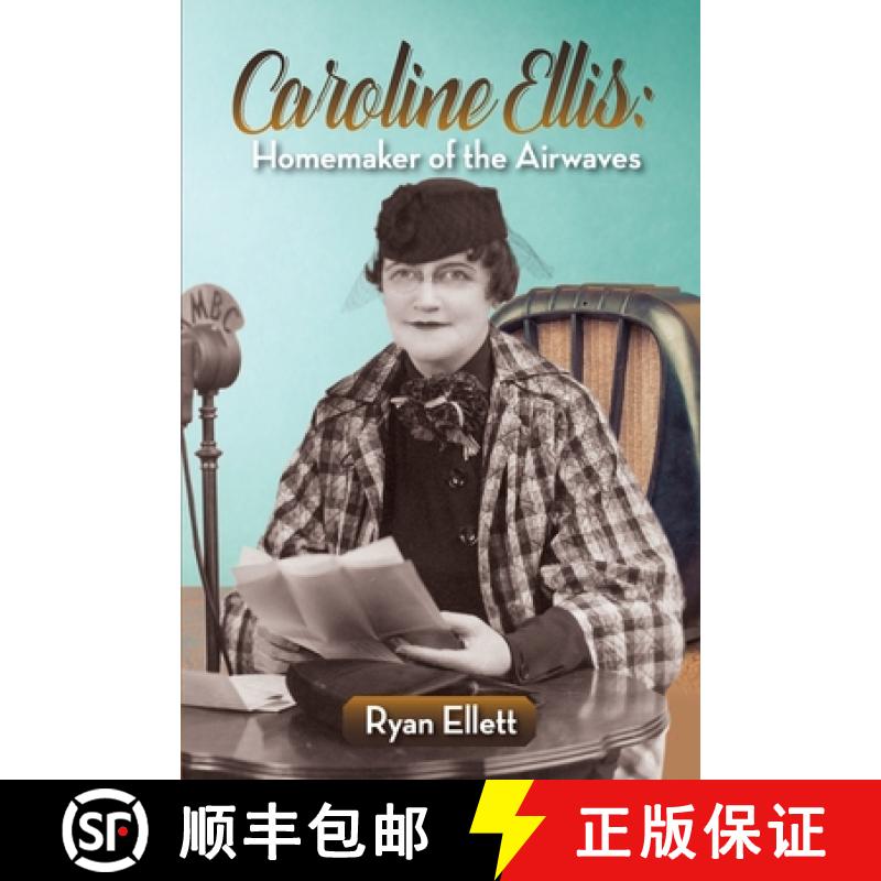 【3-4周达】Caroline Ellis: Homemaker of the Airwaves [9781629335827]
