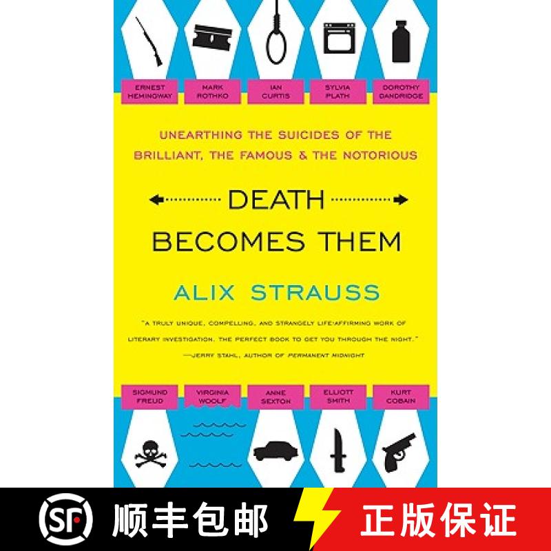 【3-4周达】Death Becomes Them: Unearthing the Suicides of the Brilliant, the Famous, and the Notorious [9780061728563]