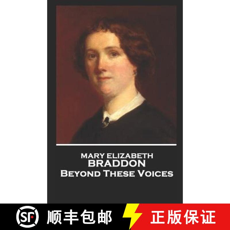【3-4周达】Mary Elizabeth Braddon - Beyond These Voices [9781787803633]