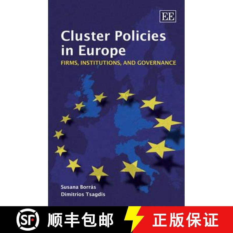 【3-4周达】Cluster Policies in Europe: Firms, Institutions, and Governance: Firms, Institutions, and ... [9781845427580]