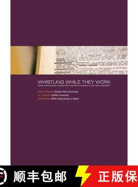 【3-4周达】Whistling While They Work: A good-practice guide for managing internal reporting of wrongd... [9781921862304]
