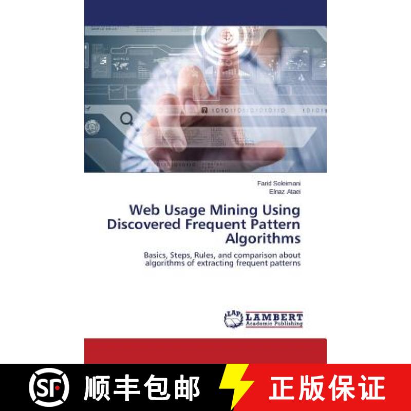 【2-3周达】Web Usage Mining Using Discovered Frequent Pattern Algorithms [9783659786860]