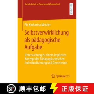 Selbstverwirklichung 9783658413460 ... 4周达 einem pädagogische als Konzept Aufgabe impliziten Untersuchung