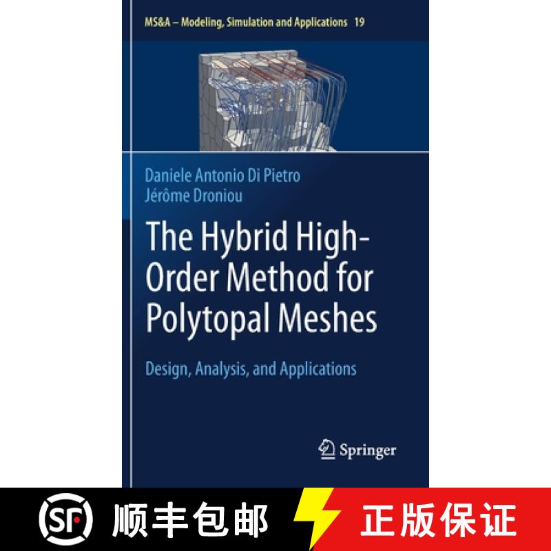【4周达】The Hybrid High-Order Method for Polytopal Meshes : Design, Analysis, and Applications [9783030372026]