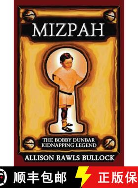 【3-4周达】Mizpah: The Bobby Dunbar Kidnapping Legend [9781941165065]