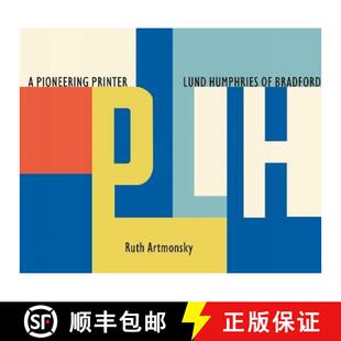 【3-4周达】A Pioneering Printer : Lund Humphries of Bradford [9781916384552]
