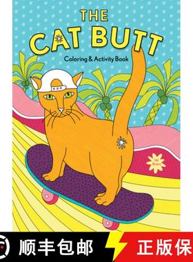 【3-4周达】The Cat Butt Coloring and Activity Book: (Adult Coloring Book, Funny Gift for Cat Lovers) [9781452184548]