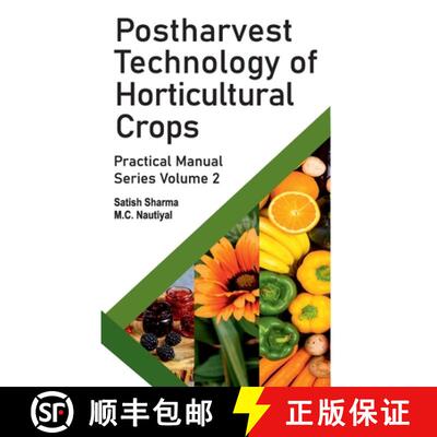 【3-4周达】Postharvest Technology Of Horticultural Crops: Practical Manual Series Vol 02 [9788190851206]