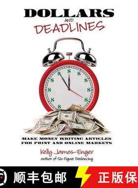 预订 Dollars and Deadlines: Make Money Writing Articles for Print and Online Markets [9780983663362]