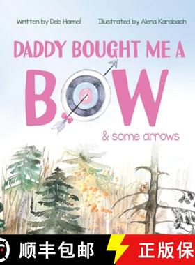 预订 Daddy Bought Me a Bow & Some Arrows [9781735956763]