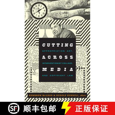 【3-4周达】Cutting Across Media – Appropriation Art, Interventionist Collage, and Copyright Law [9780822348221]