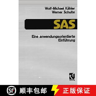 【3-4周达】SAS -- Eine Anwendungs-Orientierte Einführung: Eine Anwendungsorientierte Einführung (3.... [9783528245726]