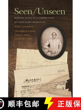 【3-4周达】Seen/Unseen: Hidden Lives in a Community of Enslaved Georgians [9780820358970]