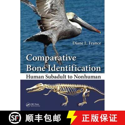 【3-4周达】Comparative Bone Identification: Human Subadult to Nonhuman [9781439820438]