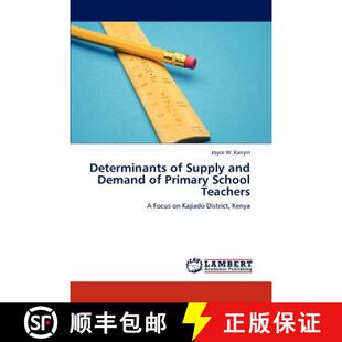 Primary 9783845444185 Teachers School Demand and Supply Determinants 预订