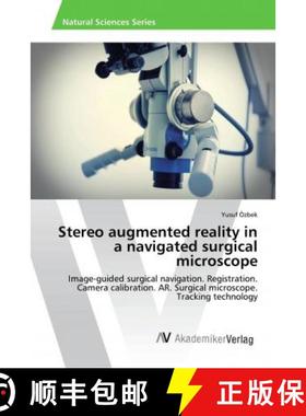 预订 Stereo augmented reality in a navigated surgical microscope [9786202218795]