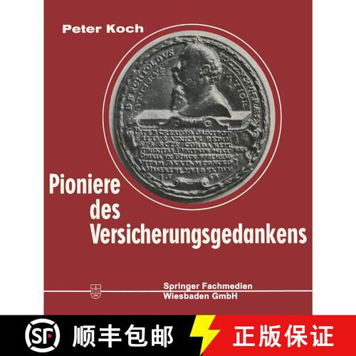 【3-4周达】Pioniere des Versicherungsgedankens: 300 Jahre Versicherungsgeschichte in Lebensbildern. 1... [9783663066439]