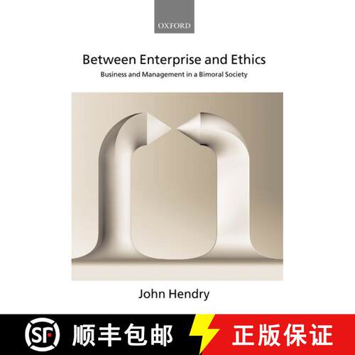 【3-4周达】Between Enterprise and Ethics: Business and Management in a Bimoral Society [9780199268634]