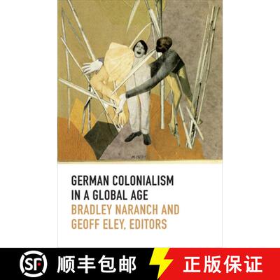 【3-4周达】精装 German Colonialism in a Global Age [9780822357117]