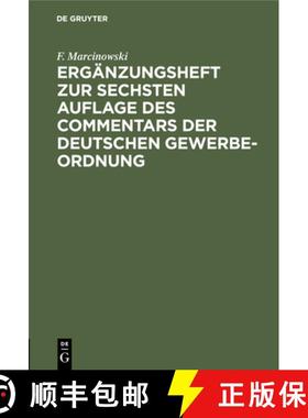 预订 Ergänzungsheft zur sechsten Auflage des Commentars der Deutschen Gewerbe-Ordnung [9783112427637]