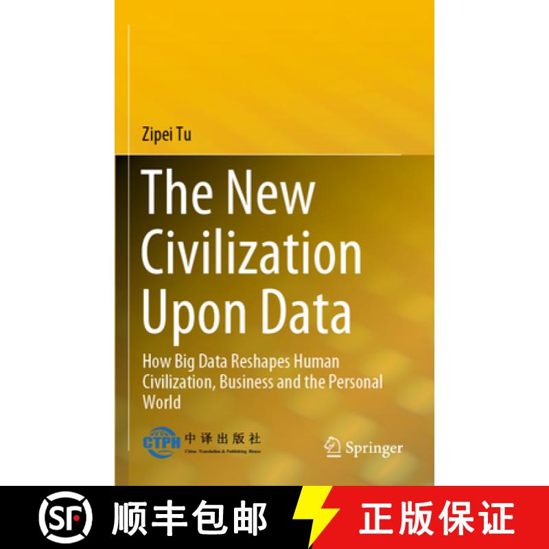 【3-4周达】The New Civilization Upon Data : How Big Data Reshapes Human Civilization, Business and th... [9789811930836]