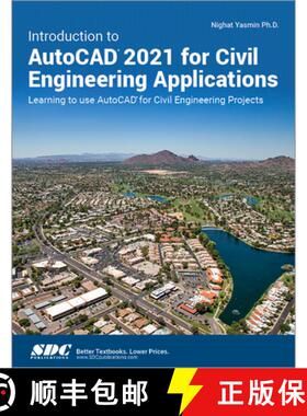 【3-4周达】Introduction to AutoCAD 2021 for Civil Engineering Applications: Learning to Use AutoCAD f... [9781630573386]