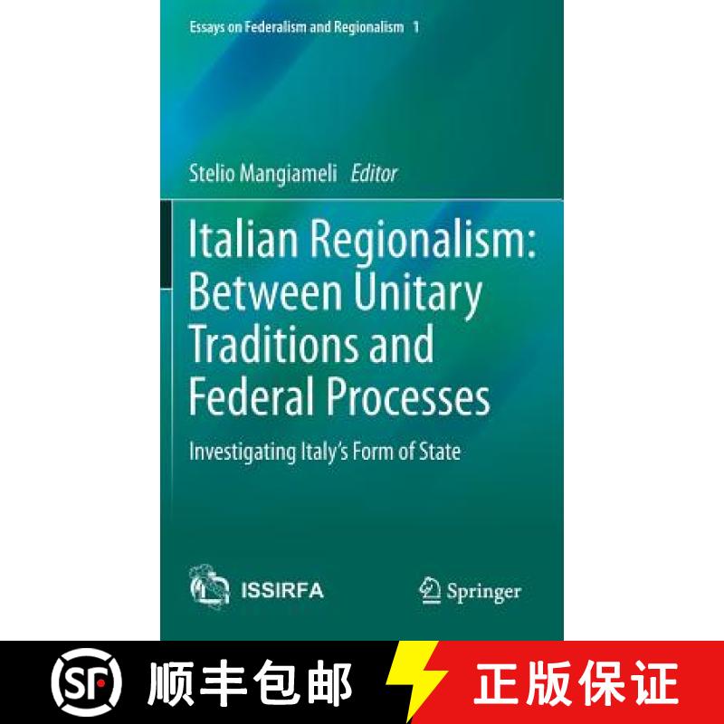 【3-4周达】Italian Regionalism: Between Unitary Traditions and Federal Processes : Investigating Ital... [9783319037646]
