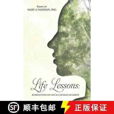 【3-4周达】Life Lessons: Ruminations on Life as a Human on Earth: Essays by Mary A Faderan, PhD [9780692960639]