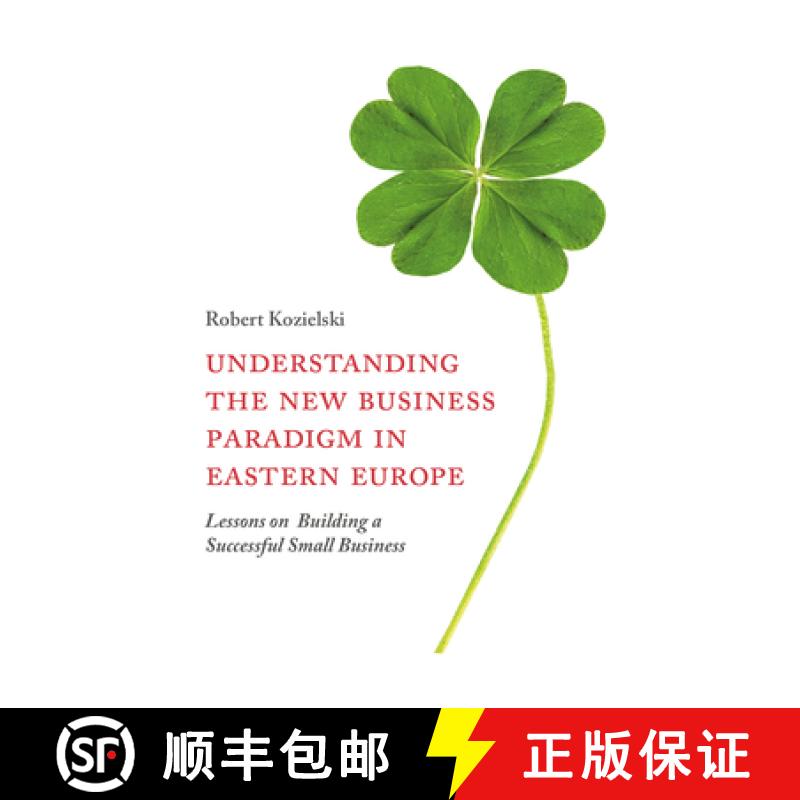 【3-4周达】Understanding the New Business Paradigm in Eastern Europe: Lessons on Building a Successfu... [9781787141216]