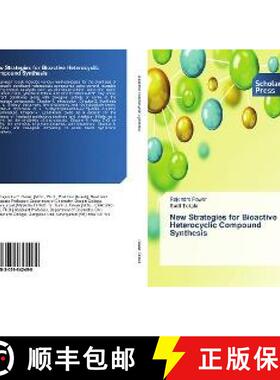 预订 New Strategies for Bioactive Heterocyclic Compound Synthesis [9783659842498]