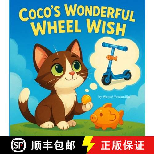 【3-4周达】Coco's Wonderful Wheel Wish: A Children's Tale about Saving and Waiting for Something Special [9783982754314]