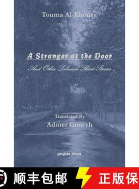 【3-4周达】Stranger at the Door, And Other Lebanese Short Stories: Translated into English by Admer G... [9781931956321]