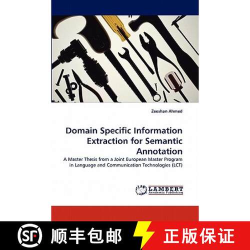 预订 Domain Specific Information Extraction for Semantic Annotation [9783838360935]