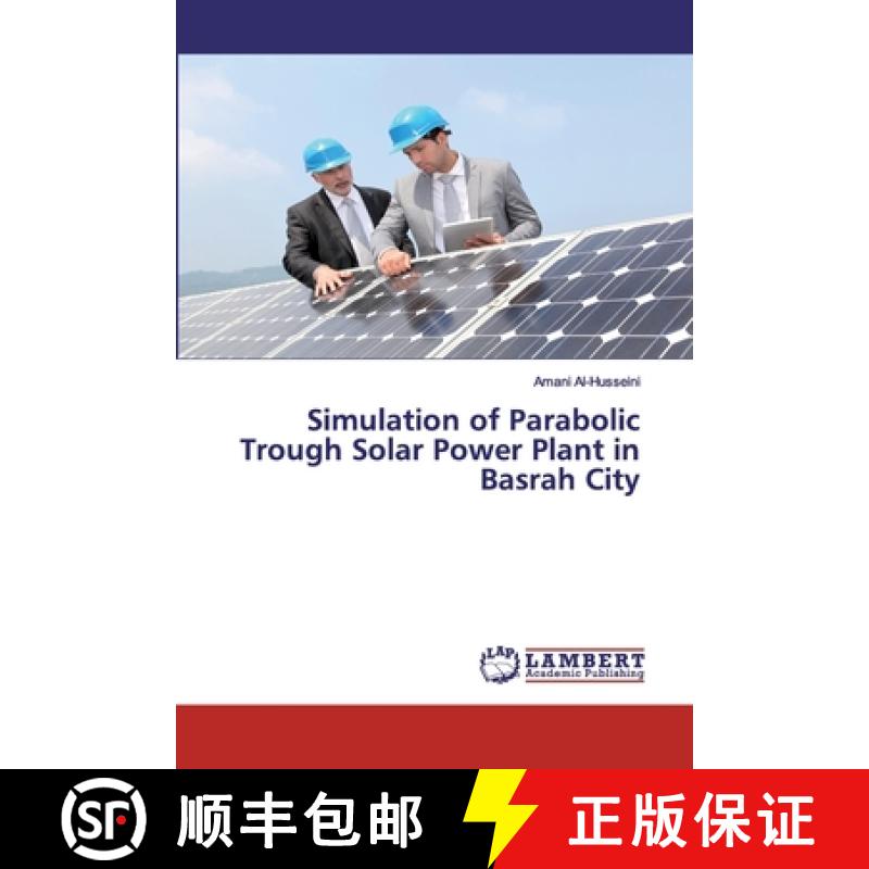 预订 Simulation of Parabolic Trough Solar Power Plant in Basrah City [9783659816574]