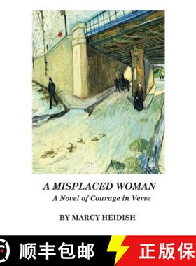 【3-4周达】A Misplaced Woman: A Novel of Courage in Verse [9780990526254]