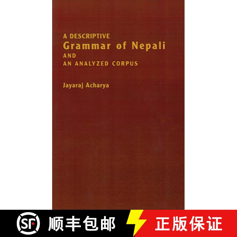 【3-4周达】A Descriptive Grammar of Nepali and an Analyzed Corpus [9780878400737]