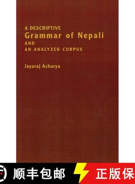 【3-4周达】A Descriptive Grammar of Nepali and an Analyzed Corpus [9780878400737]