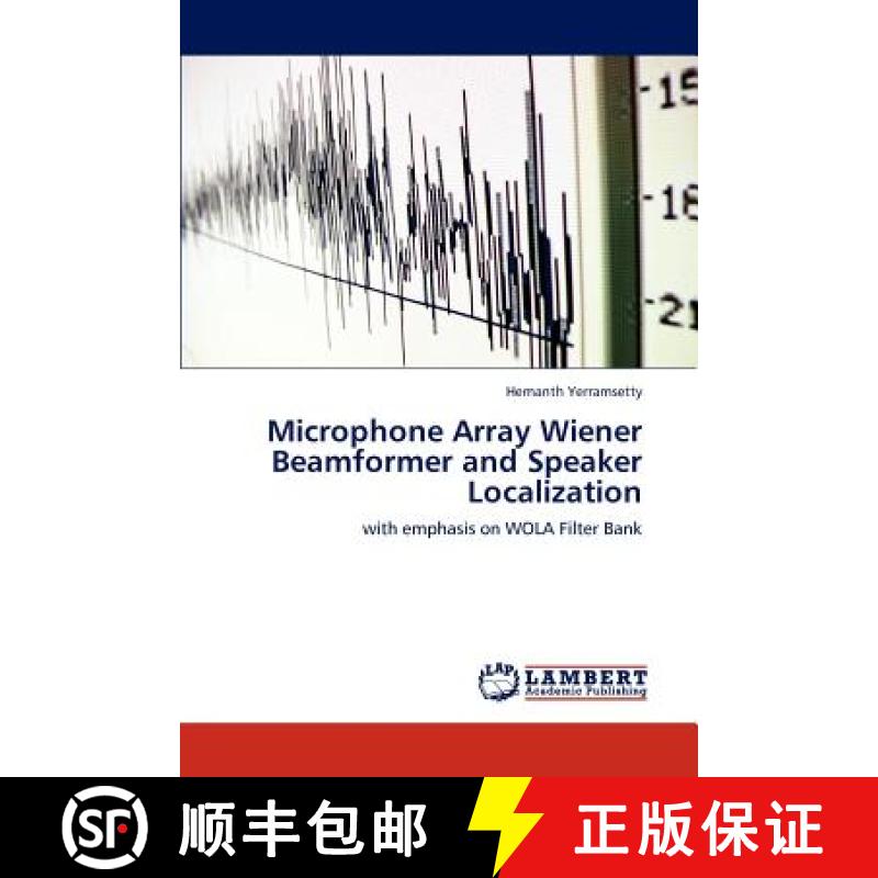 预订 Microphone Array Wiener Beamformer and Speaker Localization [9783659174070]